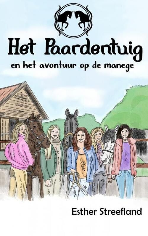 Foto van Het paardentuig en het avontuur op de manege - esther streefland - paperback (9789464650600)