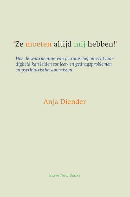 Foto van Ze moeten altijd mij hebben! - anja diender - paperback (9789464182200)