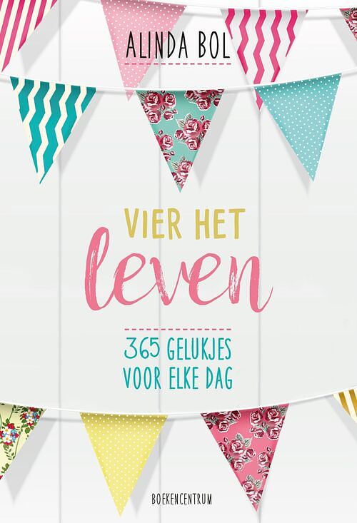 Foto van Vier het leven - alinda bol - ebook (9789043536943)