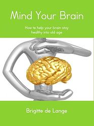 Foto van Mind your brain - brigitte de lange - ebook (9789402125610)