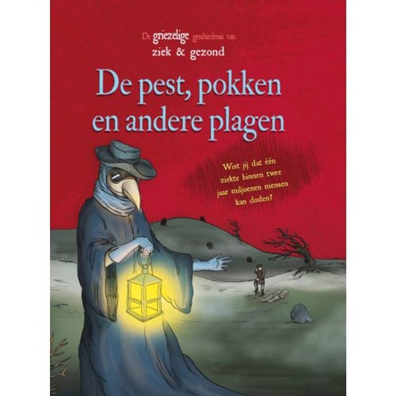 Foto van De pest, pokken en andere plagen - de griezelige