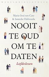 Foto van Nooit te oud om te daten - janneke holwarda, marie-josé ten cate - paperback (9789028453340)