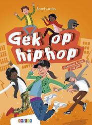 Foto van Gek op hiphop - annet jacobs - hardcover (9789048748631)