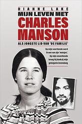 Foto van Mijn leven met charles manson - dianne lake - ebook (9789402755220)