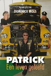 Foto van Patrick, een leven geleefd - dominick mols - paperback (9789493293243)