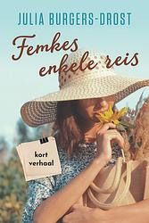 Foto van Femkes enkele reis - julia burgers-drost - ebook