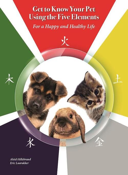 Foto van Get to know your pet using the five elements - aleid hillebrand, eric laarakker - paperback (9789464610215)