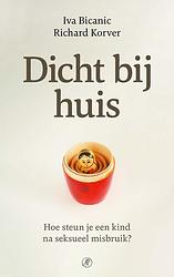 Foto van Dicht bij huis - iva bicanic, richard korver - ebook (9789029541473)