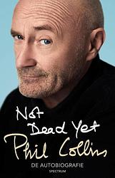 Foto van Not dead yet - phil collins - ebook (9789000350421)