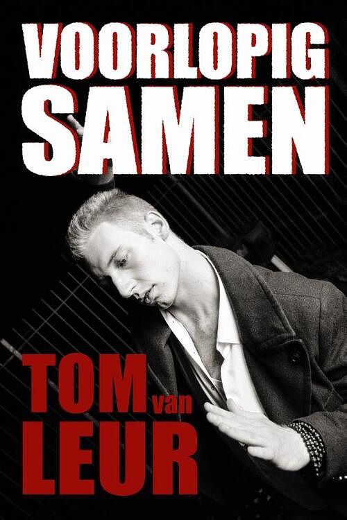 Foto van Voorlopig samen / begin ik - tom van leur - paperback (9789080521773)