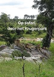 Foto van Op safari door het krugerpark - egon berendsen - paperback (9789403646947)