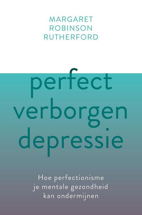 Foto van Perfect verborgen depressie - margaret robinson rutherford - ebook (9789020217018)