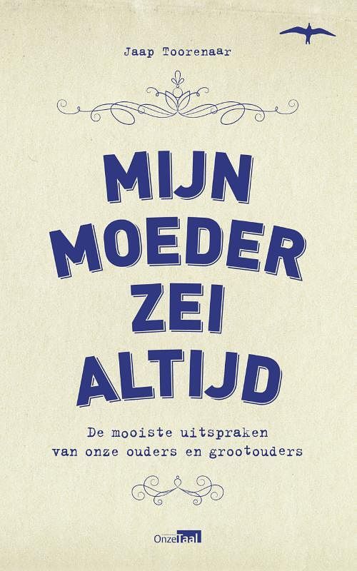 Foto van Mijn moeder zei altijd - jaap toorenaar - ebook (9789400402003)