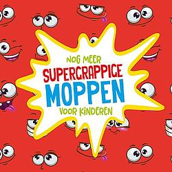 Foto van Nog meer supergrappige moppen voor kinderen - paperback (9789463545846)