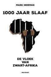 Foto van 1000 jaar slaaf - mark heirman - ebook (9789089241726)