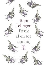 Foto van Denk af en toe aan mij - toon tellegen - hardcover (9789021487441)