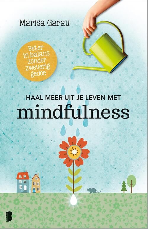 Foto van Haal meer uit je leven met mindfulness - marisa garau - ebook (9789402304275)