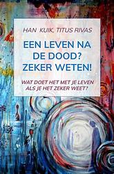 Foto van Een leven na de dood? zeker weten! - han kuik - ebook (9789464487039)