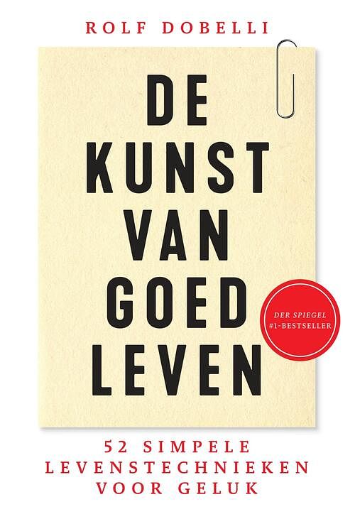 Foto van De kunst van goed leven - rolf dobelli - ebook (9789000359622)