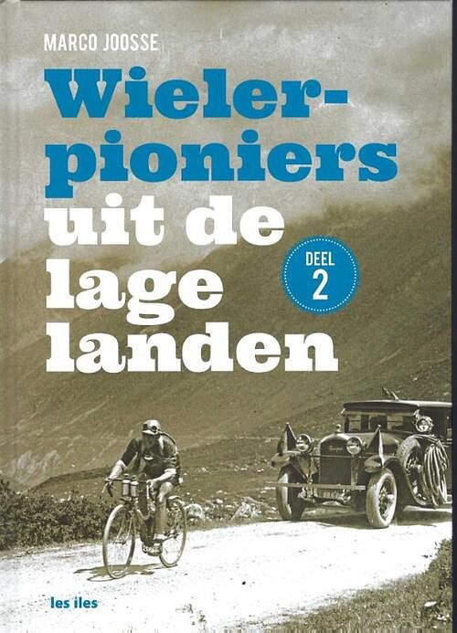 Foto van Wielerpioniers van de lage landen - marco joosse - hardcover (9789491545641)