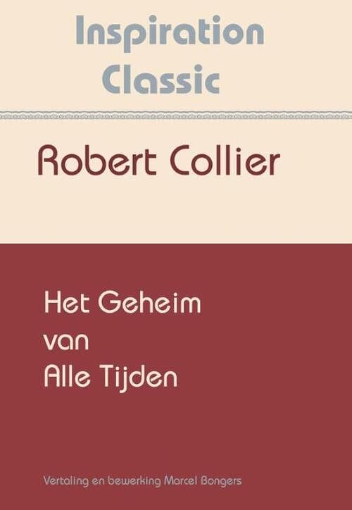 Foto van Het geheim van alle tijden - robert collier - ebook (9789077662519)