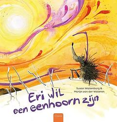 Foto van Eri wil een eenhoorn zijn - susan wallenburg - hardcover (9789044850055)