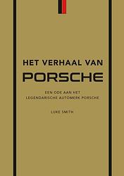 Foto van Het verhaal van porsche - luke smith - hardcover (9789043926256)