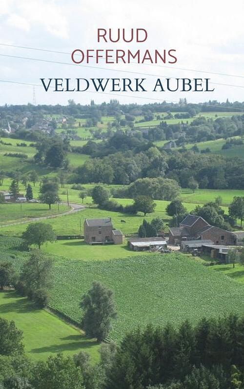 Foto van Veldwerk aubel - ruud offermans - paperback (9789403617824)