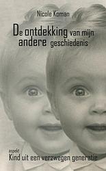 Foto van De ontdekking van mijn andere geschiedenis - nicole koman - ebook