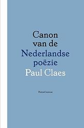 Foto van Canon van de nederlandse poëzie - paul claes - paperback (9789056551209)