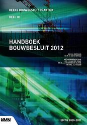 Foto van Handboek bouwbesluit 2012 editie 2020-2021 - m.i. berghuis, m. van overveld - paperback (9789493196377)