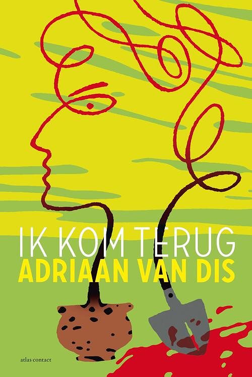 Foto van Ik kom terug - adriaan van dis - ebook (9789025444334)