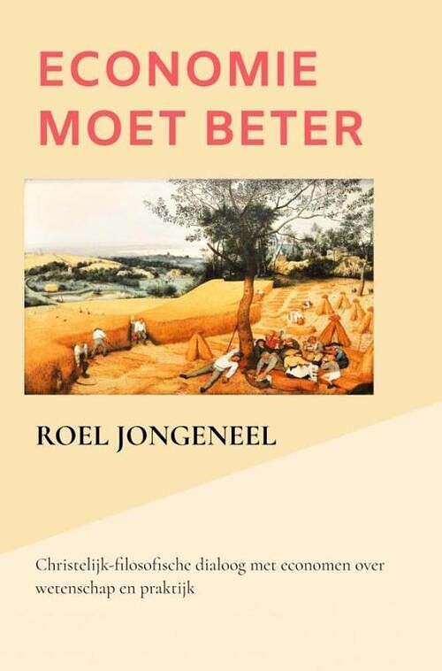 Foto van Economie moet beter - roel jongeneel - paperback (9789464654219)