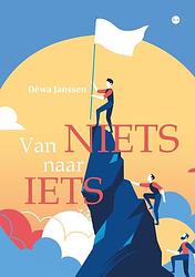 Foto van Van niets naar iets - déwa janssen - paperback (9789464685916)