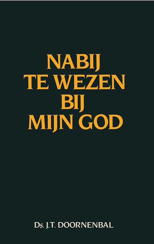 Foto van Nabij te wezen bij mijn god - j.t. doornenbal - ebook (9789462786950)