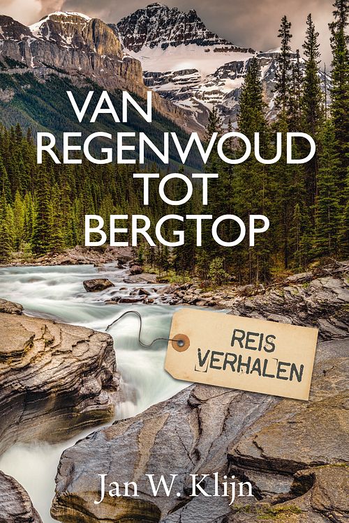 Foto van Van regenwoud tot bergtop - jan w. klijn - ebook (9789043535014)