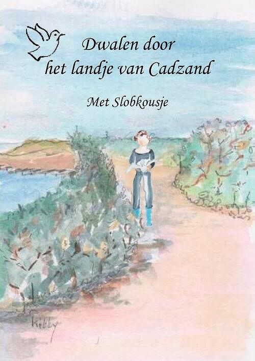 Foto van Dwalen door het landje van cadzand - kitty gillissen de die - paperback (9789492895202)