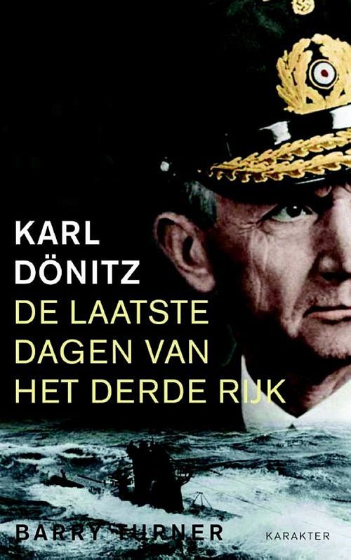Foto van Karl dönitz - de laatste dagen van het derde rijk - barry turner - ebook (9789045211954)