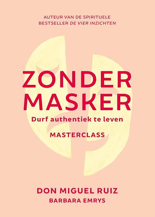 Foto van Zonder masker - don miguel ruiz - ebook (9789020219739)