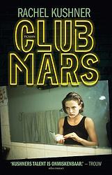 Foto van Club mars - rachel kushner - paperback (9789025451905)