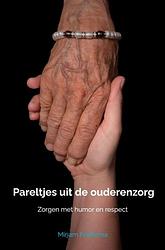 Foto van Pareltjes uit de ouderenzorg - mirjam foekema - ebook