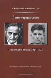 Foto van Beste wapenbroeder - a. roland holst, hendrik de vries - paperback (9789492395382)