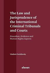 Foto van The law and jurisprudence of the international criminal tribunals and courts - vladimir tochilovsky - ebook (9789051891881)
