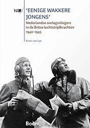 Foto van Eenige wakkere jongens - erwin van loo - paperback (9789461059260)