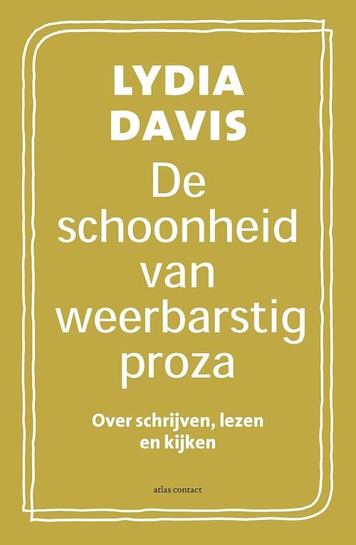 Foto van De schoonheid van weerbarstig proza - lydia davis - ebook (9789025457167)