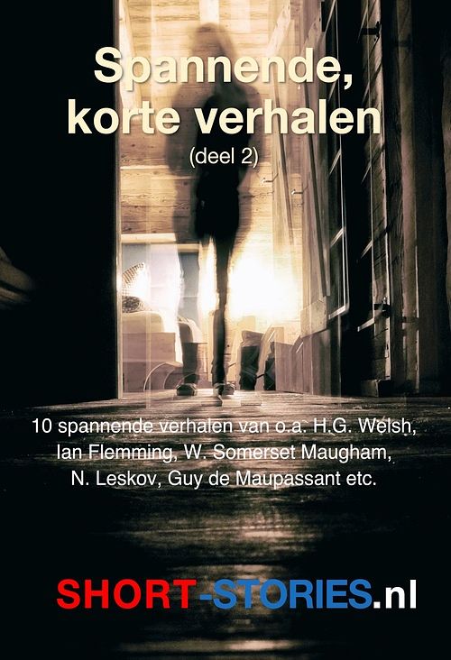 Foto van Spannende, korte verhelen -2 - h.g. wellsh, ian fleming, w. somerset maugham, n. leskov, guy de maupassant, hereward carrington, james t. farell - ebook