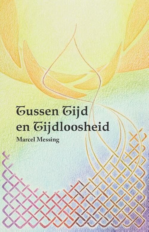 Foto van Tussen tijd en tijdloosheid - marcel messing - paperback (9789464610673)