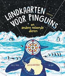 Foto van Landkaarten voor pinguïns - tracey turner - hardcover (9789047715689)