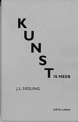 Foto van Kunst is meer - jan laurens siesling - paperback (9789076417288)