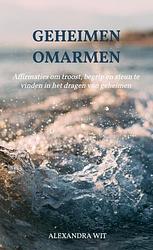 Foto van Geheimen omarmen - alexandra wit - paperback (9789403702247)